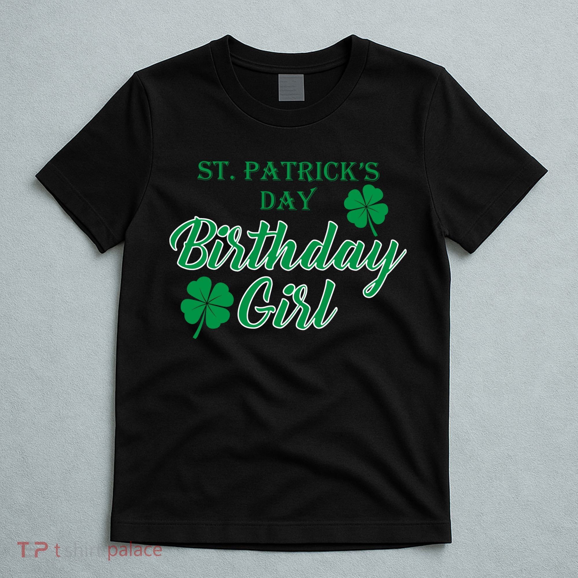 St. Patrick's Day Birthday Girl T-Shirt