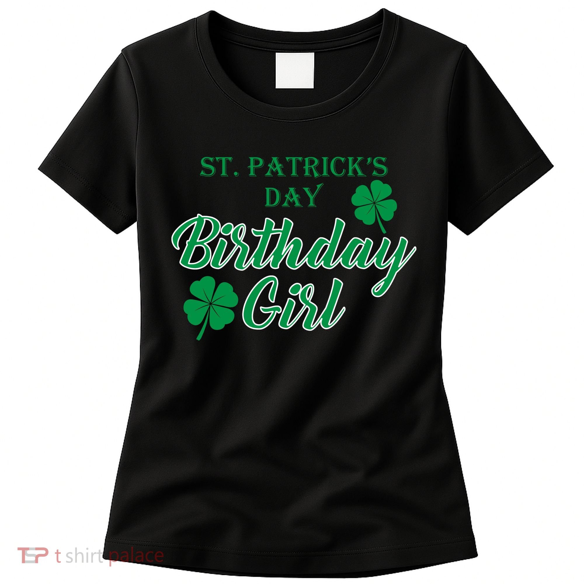 St. Patrick's Day Birthday Girl Women's T-Shirt