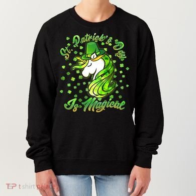 St. Patrick's Day Is Magical Women's Sweatshirt