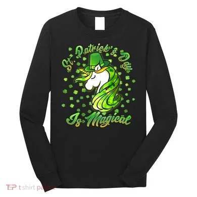 St. Patrick's Day Is Magical Long Sleeve Shirt