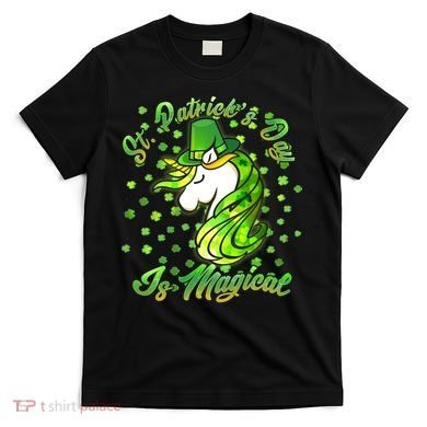 St. Patrick's Day Is Magical T-Shirt
