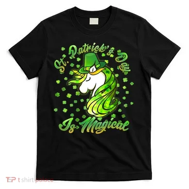 St. Patrick's Day Is Magical T-Shirt