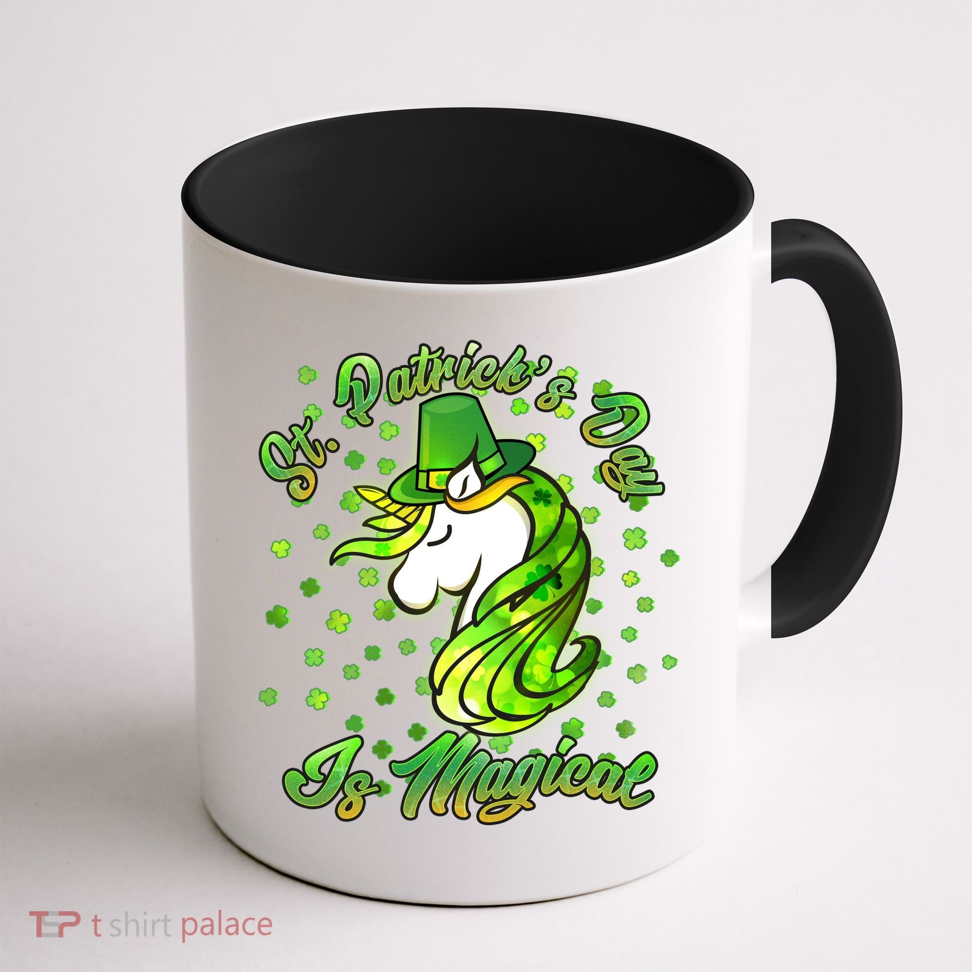 St. Patrick's Day Is Magical Coffee Mug