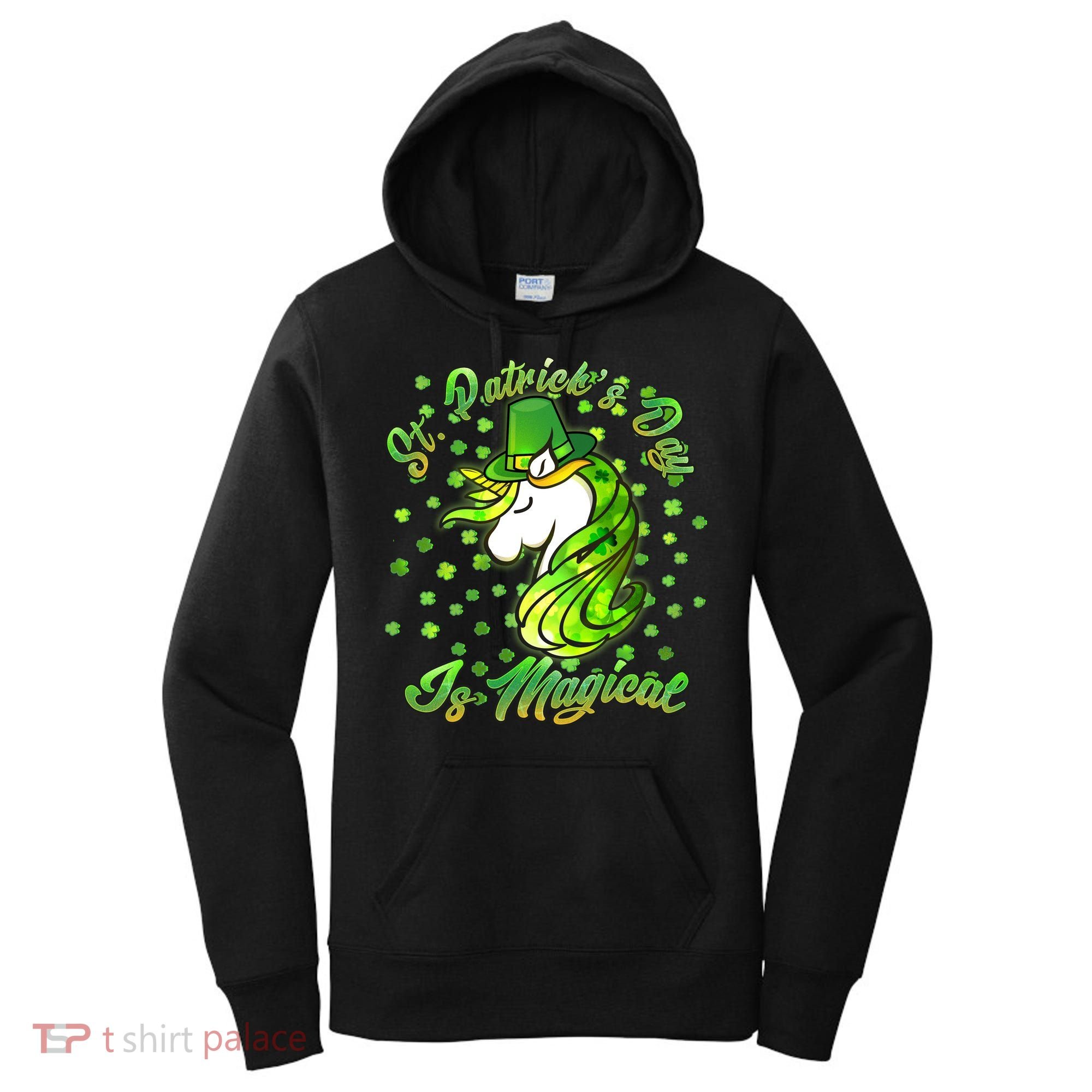 St. Patrick's Day Is Magical Women's Hoodie