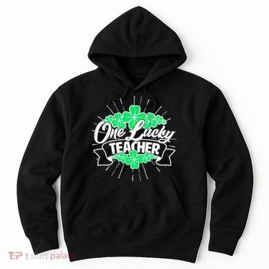 St. Patrick's Day One Lucky Teacher Hoodie