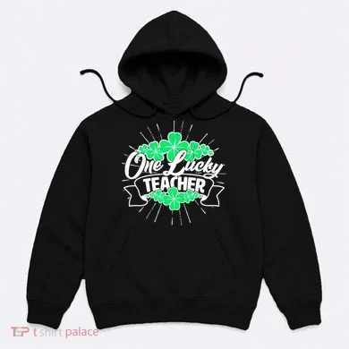 St. Patrick's Day One Lucky Teacher Hoodie
