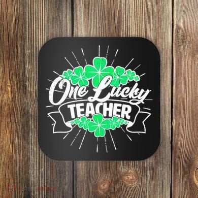 St. Patrick's Day One Lucky Teacher Coaster