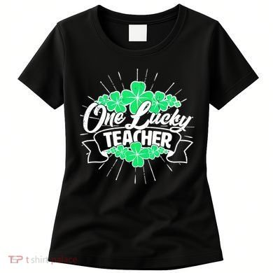 St. Patrick's Day One Lucky Teacher Women's T-Shirt