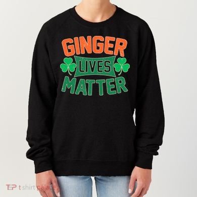 St Patricks Day - Ginger Lives Matter Women's Sweatshirt