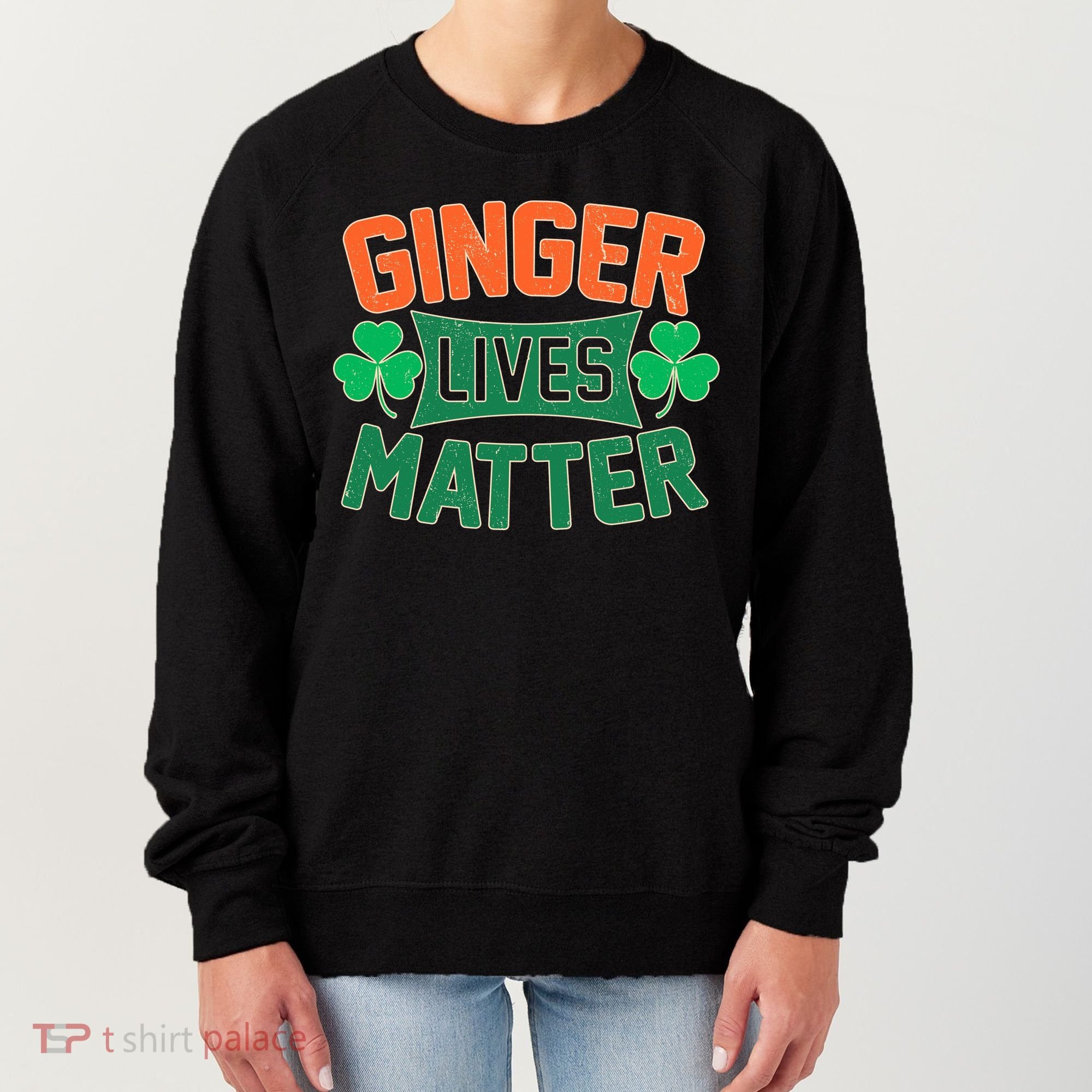 St Patricks Day - Ginger Lives Matter Women's Sweatshirt