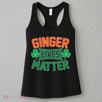 St Patricks Day - Ginger Lives Matter Women's Tank Top thumb 3