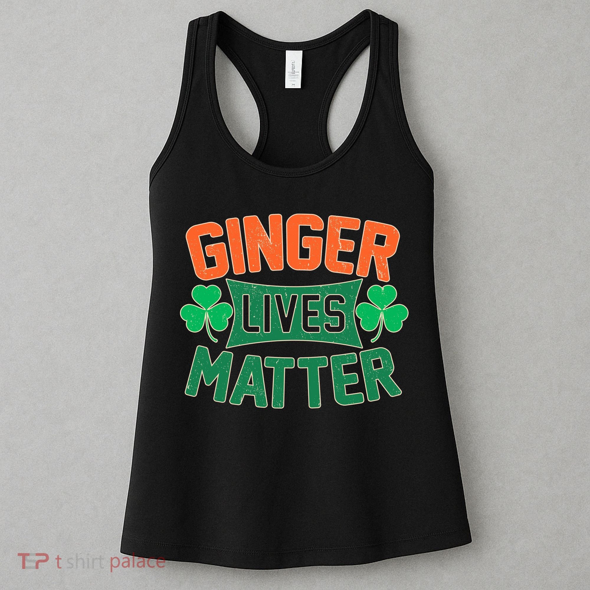 St Patricks Day - Ginger Lives Matter Women's Tank Top
