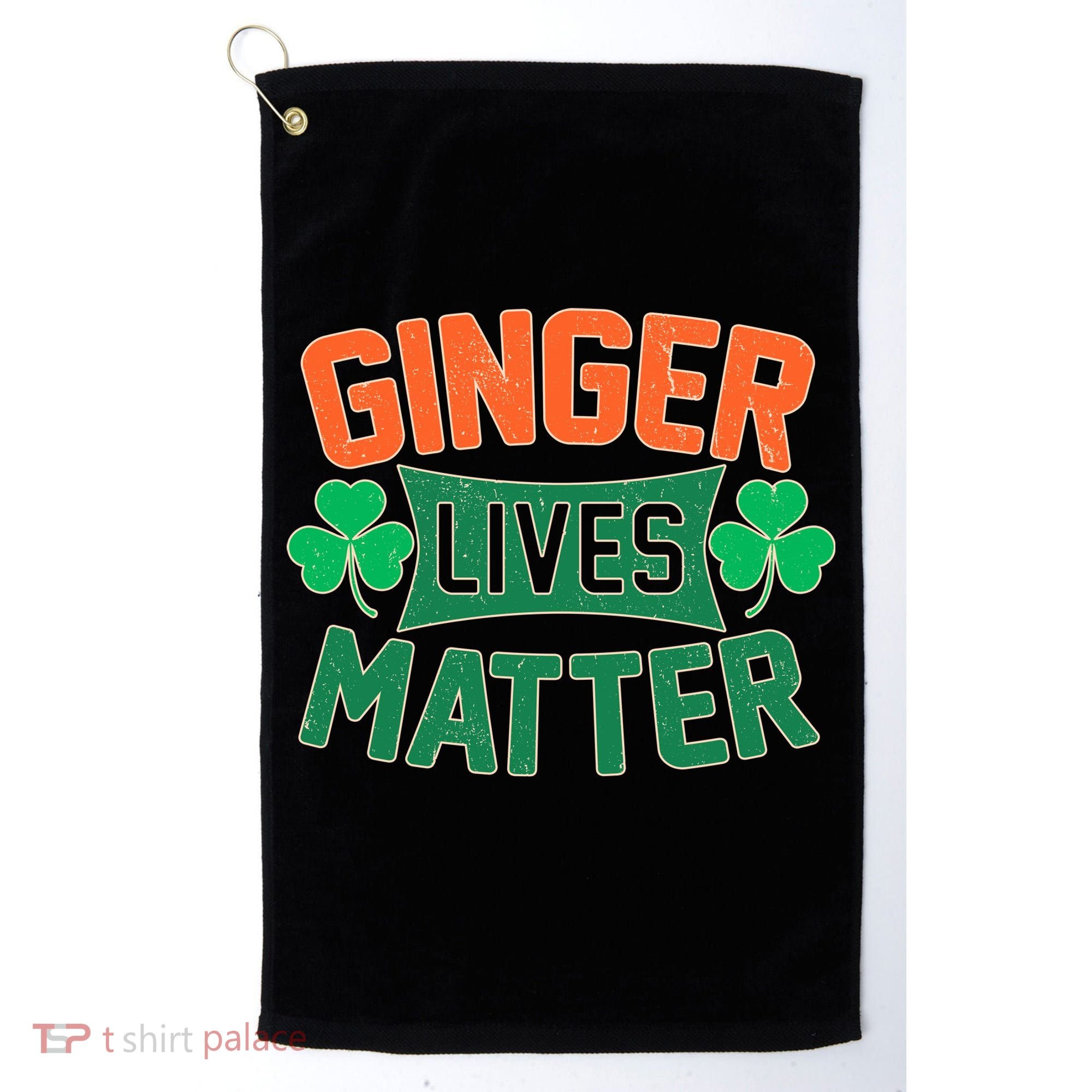 St Patricks Day - Ginger Lives Matter Golf Towel