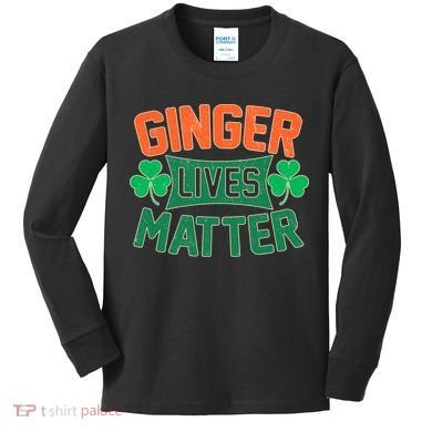 St Patricks Day - Ginger Lives Matter Kids Long Sleeve Shirt