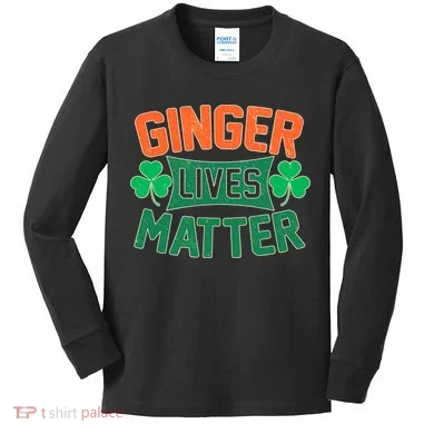 St Patricks Day - Ginger Lives Matter Kids Long Sleeve Shirt