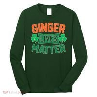 St Patricks Day - Ginger Lives Matter Long Sleeve Shirt thumb 0