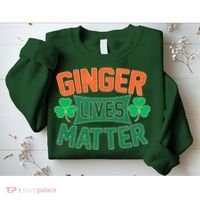 St Patricks Day - Ginger Lives Matter Sweatshirt thumb 2