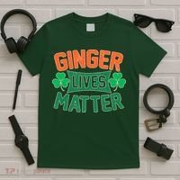 St Patricks Day - Ginger Lives Matter T-Shirt thumb 5