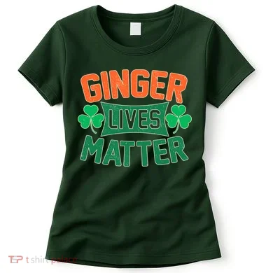 St Patricks Day - Ginger Lives Matter Women's T-Shirt