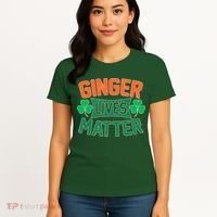 St Patricks Day - Ginger Lives Matter Women's T-Shirt thumb 4