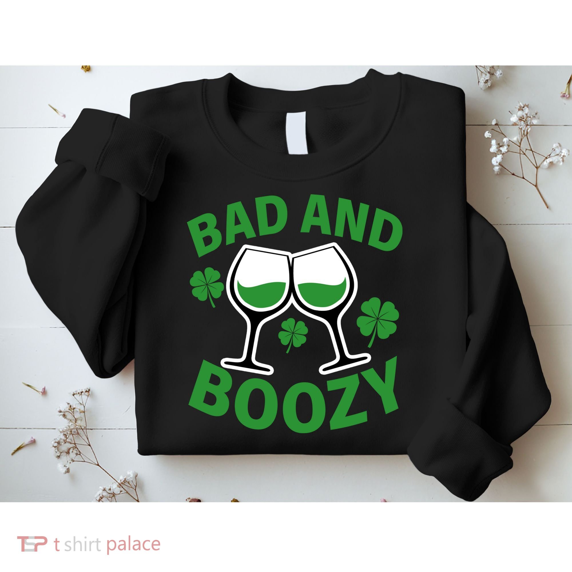 St Patrick's Day Bad and Boozy Sweatshirt