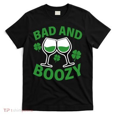 St Patrick's Day Bad and Boozy T-Shirt