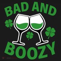 St Patrick's Day Bad and Boozy T-Shirt thumb 7