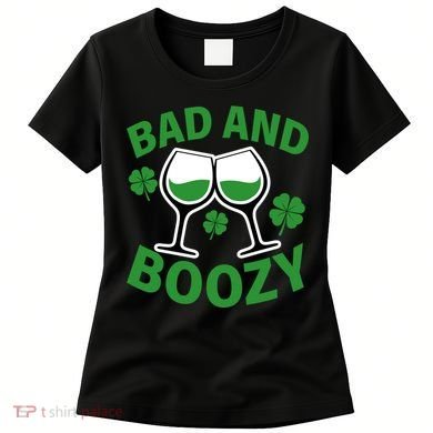 St Patrick's Day Bad and Boozy Women's T-Shirt