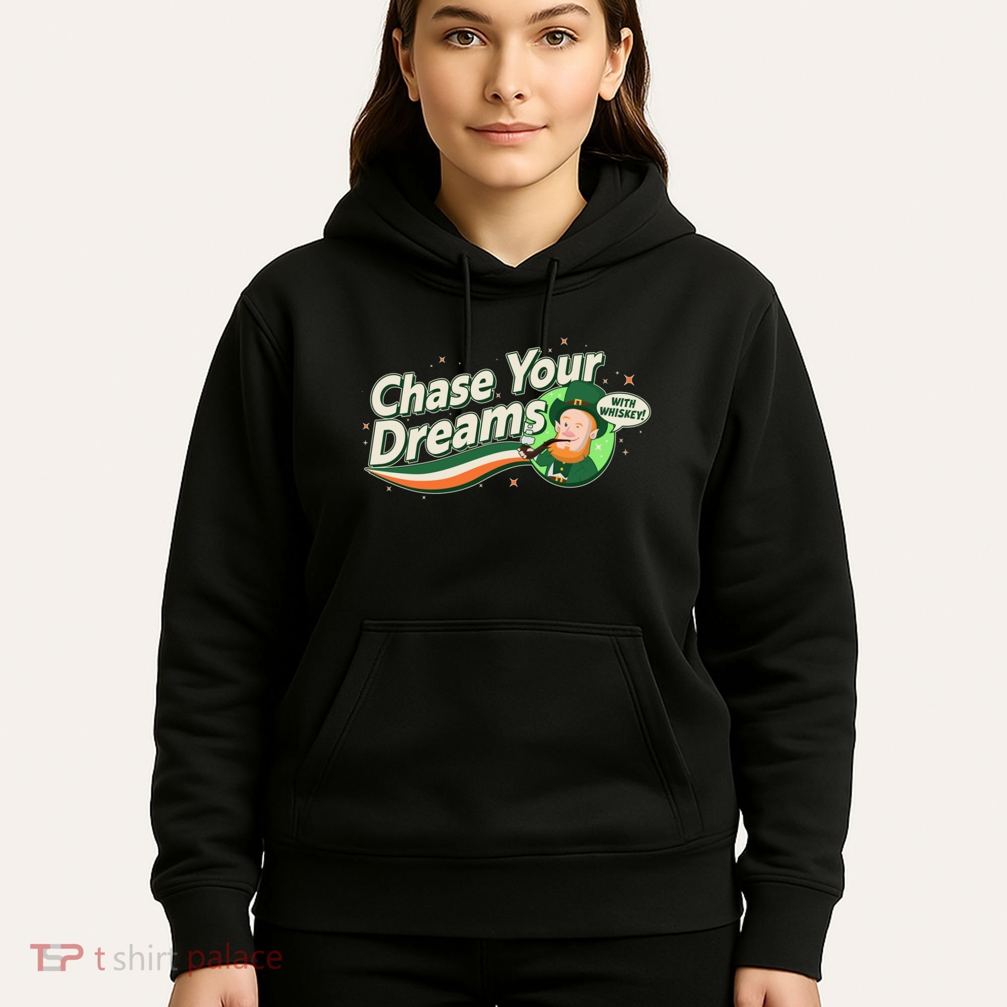 St Patrick's Day Chase Your Dreams With Whiskey Hoodie