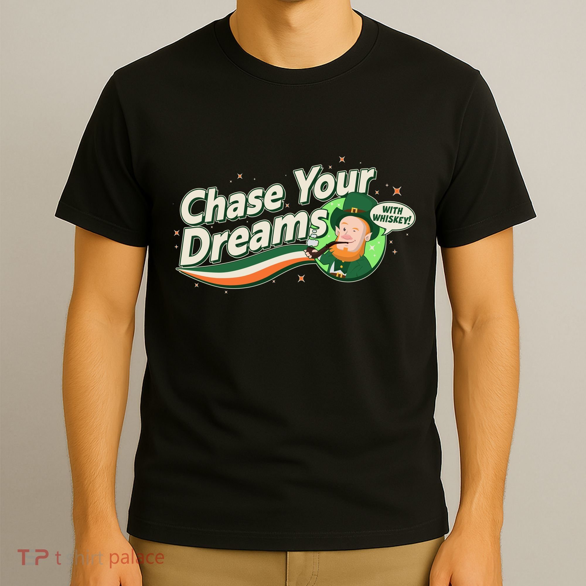 St Patrick's Day Chase Your Dreams With Whiskey T-Shirt