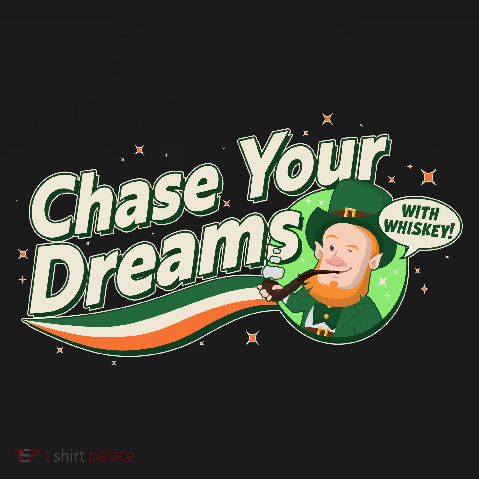 St Patrick's Day Chase Your Dreams With Whiskey T-Shirt