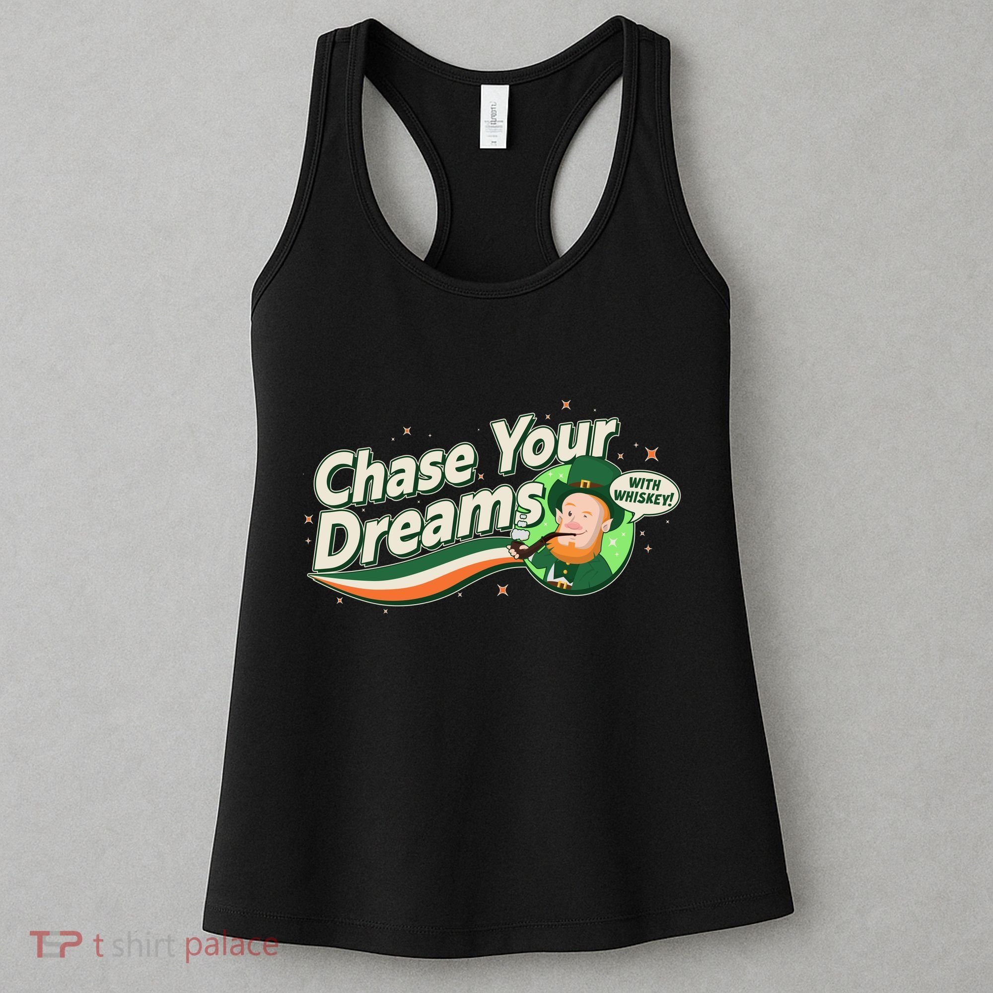 St Patrick's Day Chase Your Dreams With Whiskey Women's Tank Top