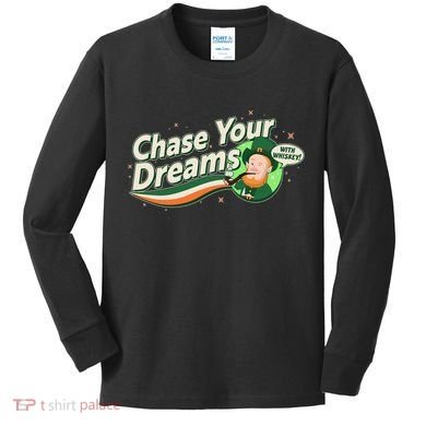 St Patrick's Day Chase Your Dreams With Whiskey Kids Long Sleeve Shirt