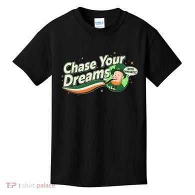 St Patrick's Day Chase Your Dreams With Whiskey Kids T-Shirt