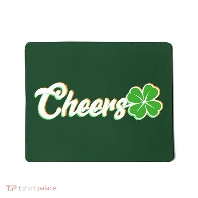 St Patrick's Day Cheers Clover Mousepad