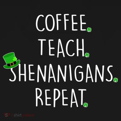 St Patrick's Day Coffee Teach Shenanigans Repeat Infant Fleece One Piece