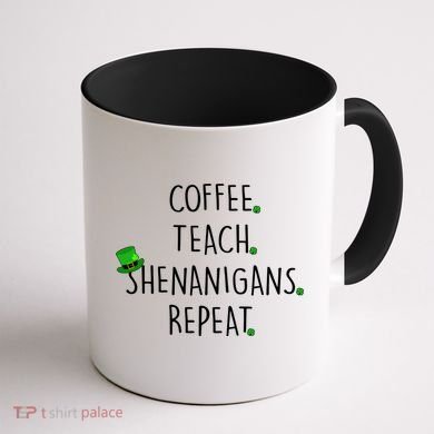 St Patrick's Day Coffee Teach Shenanigans Repeat Coffee Mug back