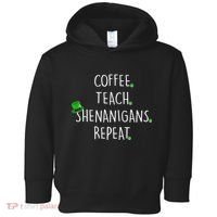 St Patrick's Day Coffee Teach Shenanigans Repeat Toddler Hoodie thumb 0