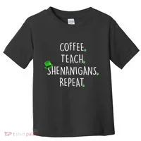 St Patrick's Day Coffee Teach Shenanigans Repeat Toddler T-Shirt thumb 0