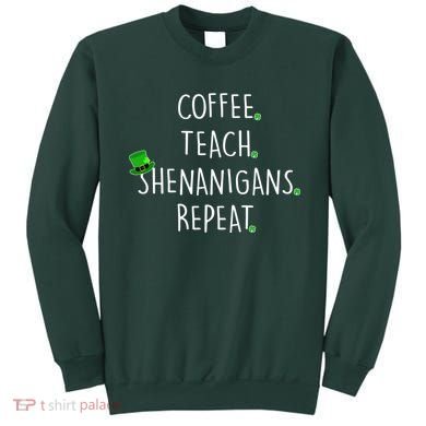 St Patrick's Day Coffee Teach Shenanigans Repeat Sweatshirt