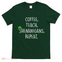 St Patrick's Day Coffee Teach Shenanigans Repeat T-Shirt thumb 0