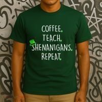 St Patrick's Day Coffee Teach Shenanigans Repeat T-Shirt thumb 3