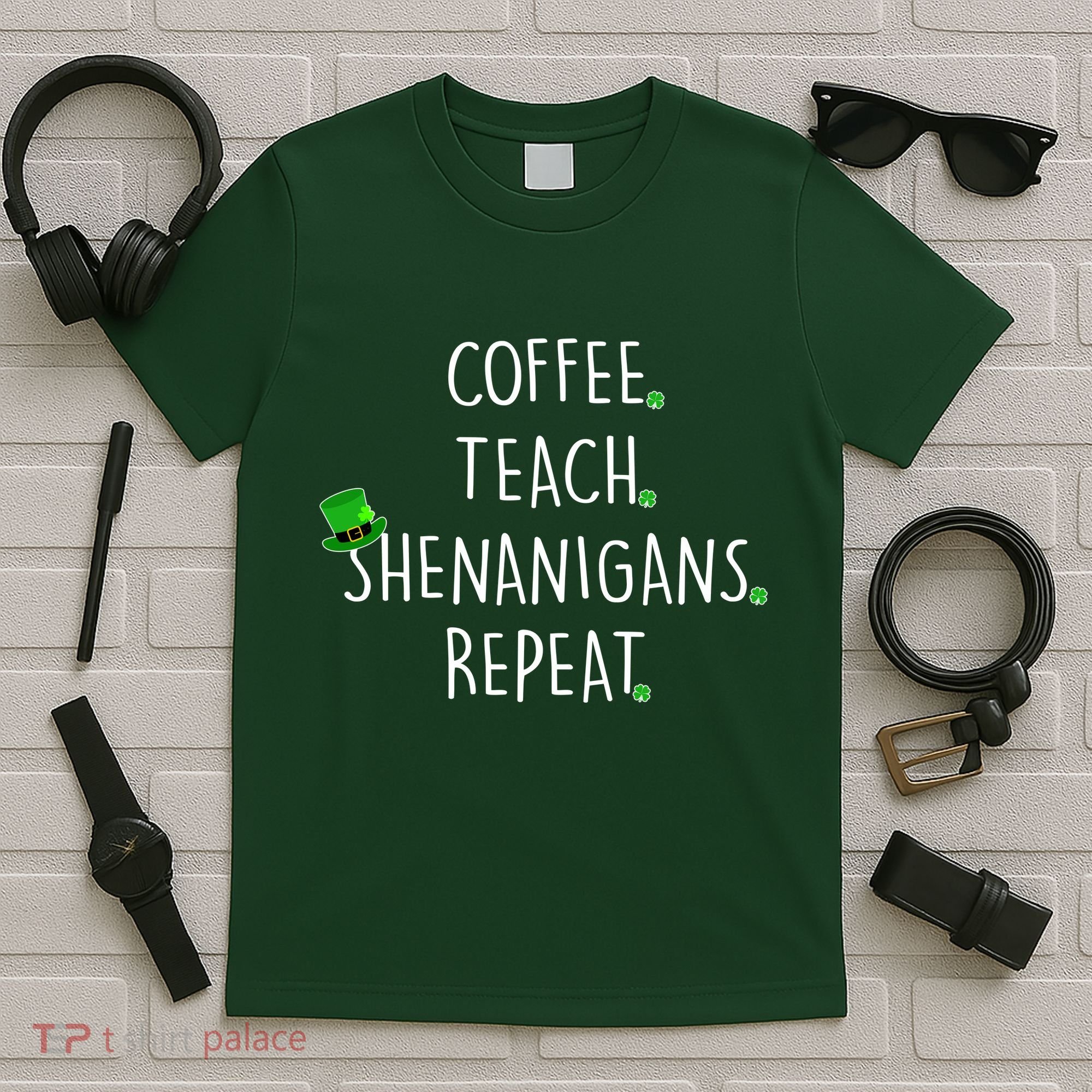St Patrick's Day Coffee Teach Shenanigans Repeat T-Shirt