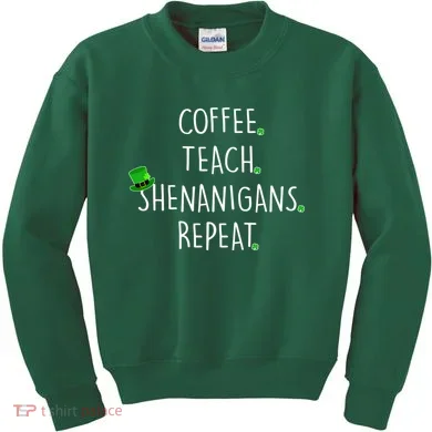 St Patrick's Day Coffee Teach Shenanigans Repeat Kids Sweatshirt