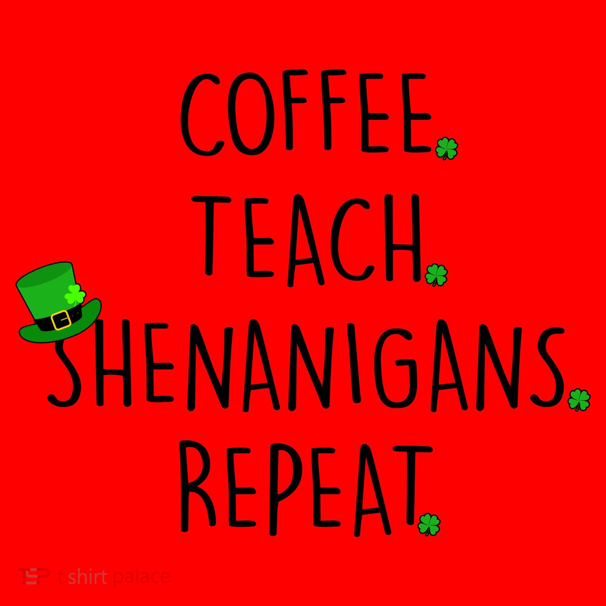 St Patrick's Day Coffee Teach Shenanigans Repeat Santa Hat