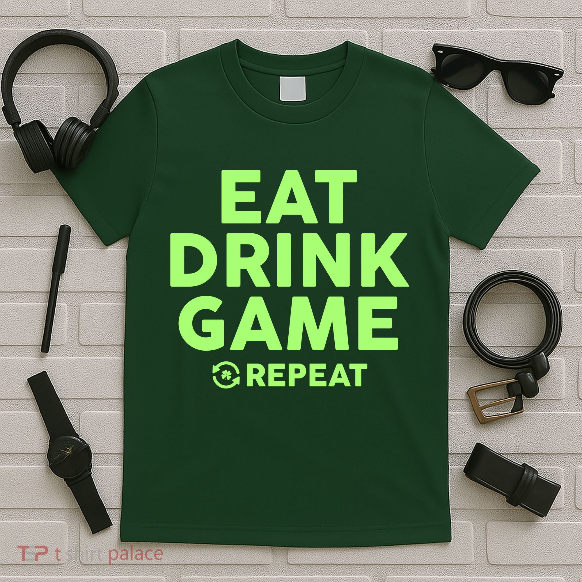 St Patrick's Day Eat Drink Game Repeat T-Shirt