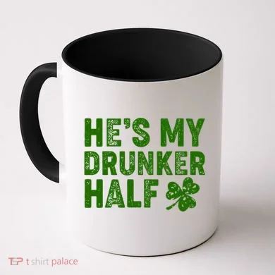 St Patrick's Day He's My Drunker Half Matching Couple's Coffee Mug