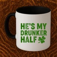 St Patrick's Day He's My Drunker Half Matching Couple's Coffee Mug thumb 2