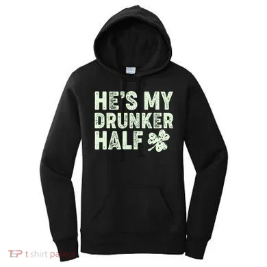 St Patrick's Day He's My Drunker Half Matching Couple's Women's Hoodie