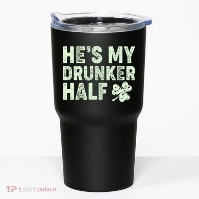St Patrick's Day He's My Drunker Half Matching Couple's Tumbler